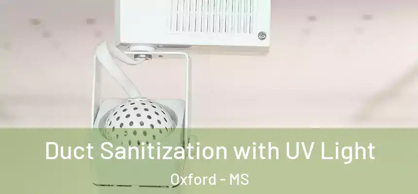  Duct Sanitization with UV Light Oxford - MS