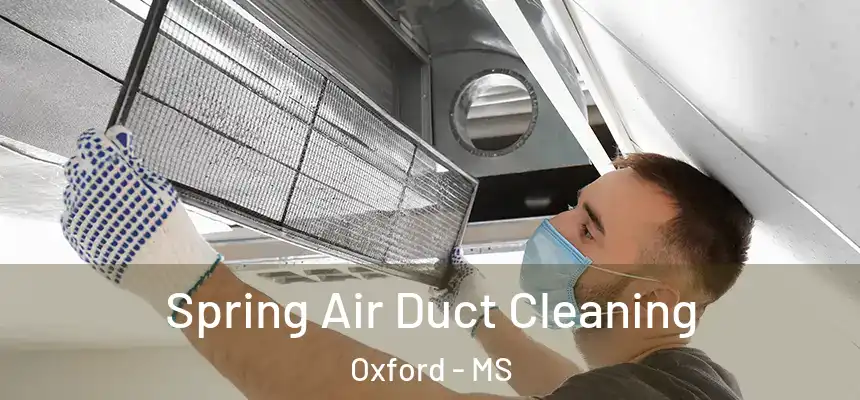  Spring Air Duct Cleaning Oxford - MS