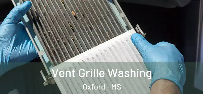  Vent Grille Washing Oxford - MS